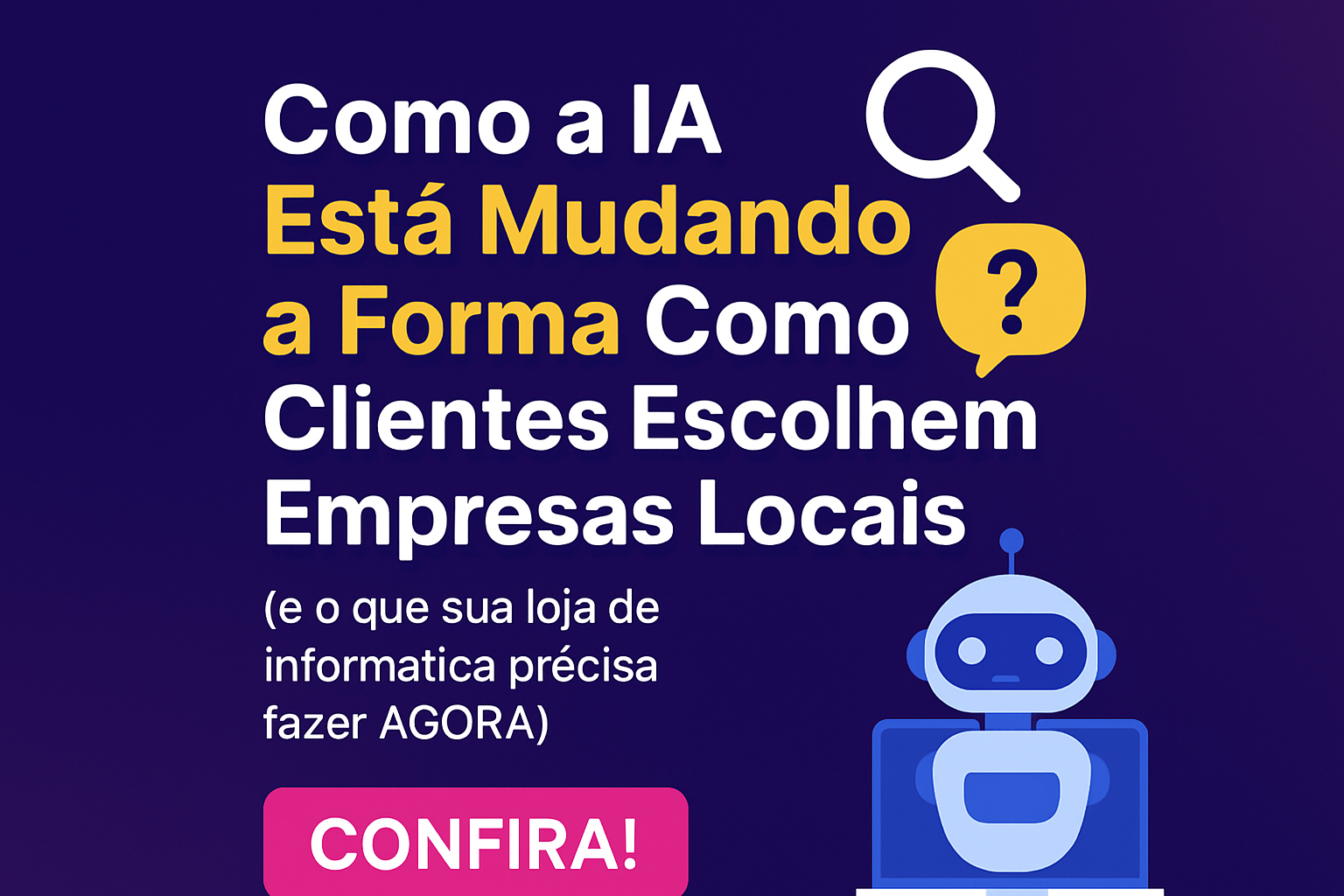 Como a IA Está Mudando a Forma Como Clientes Escolhem Empresas Locais