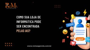 como sua loja de informática pode ser encontrada pelas IAS?